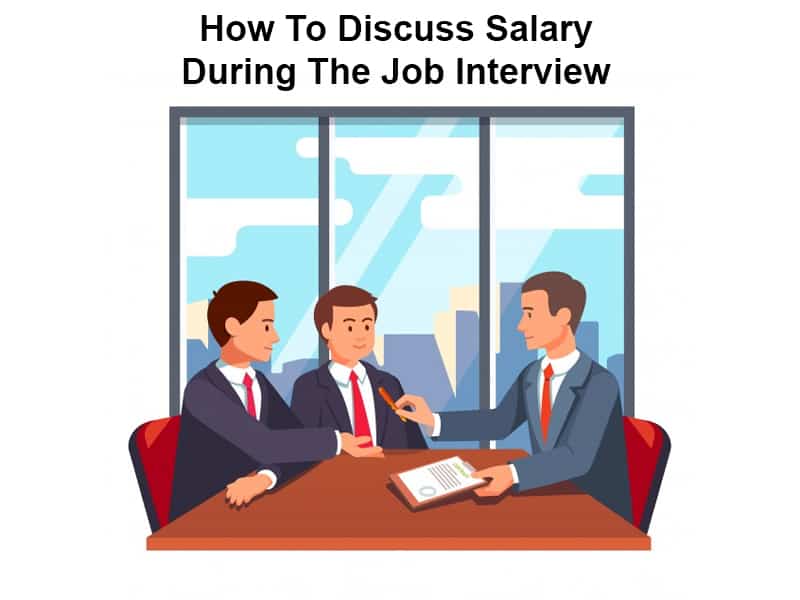 How To Discuss Salary During The Job Interview