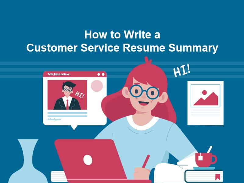 How to Write a Customer Service Resume Summary