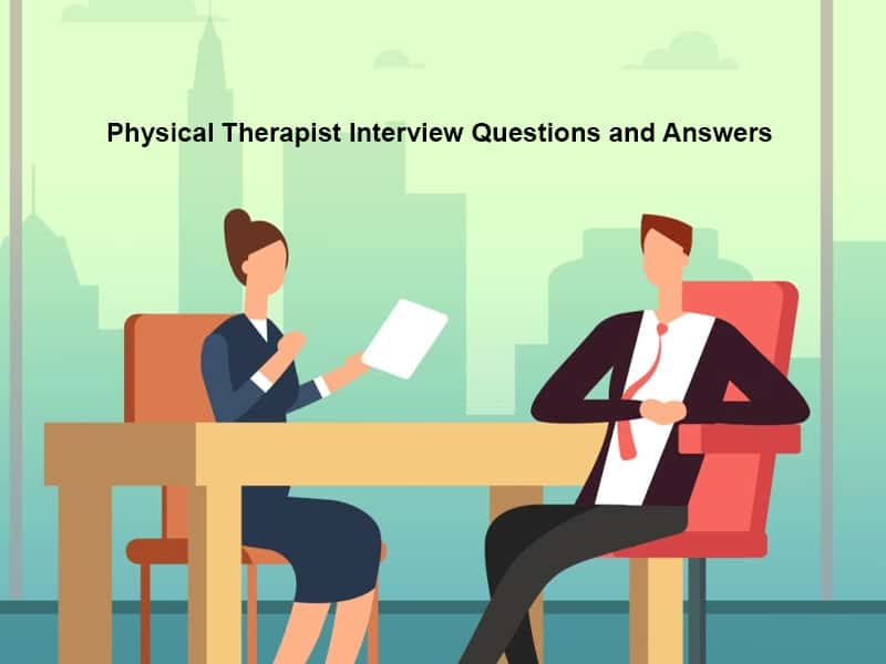 Physical Therapist Interview Questions and Answers