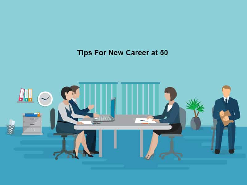 Tips For New Career at 50