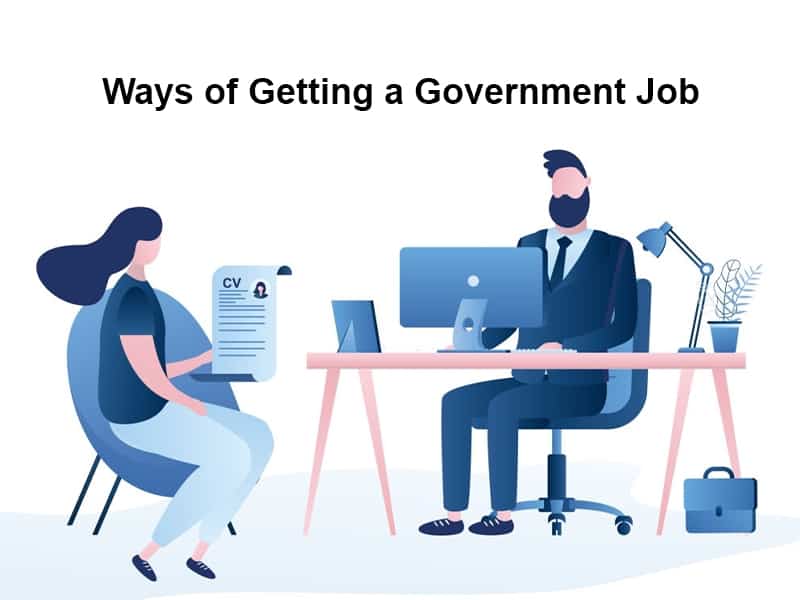 Ways of Getting a Government Job