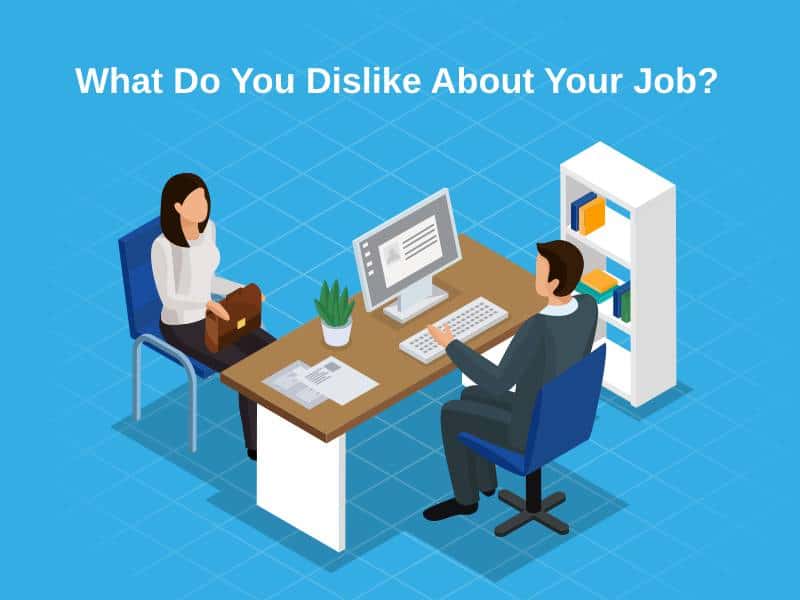 What Do You Dislike About Your Job