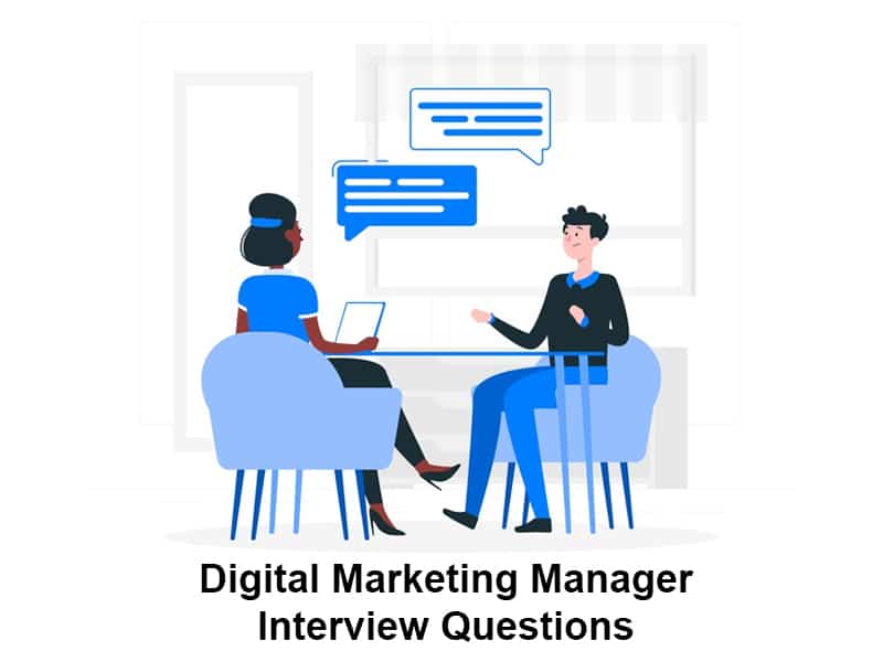 Digital Marketing Manager Interview Questions