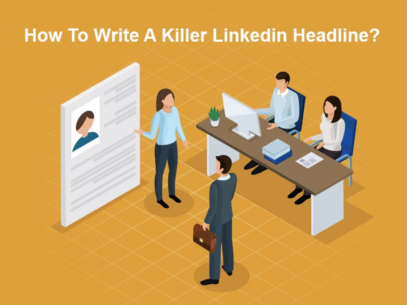 How To Write A Killer Linkedin Headline