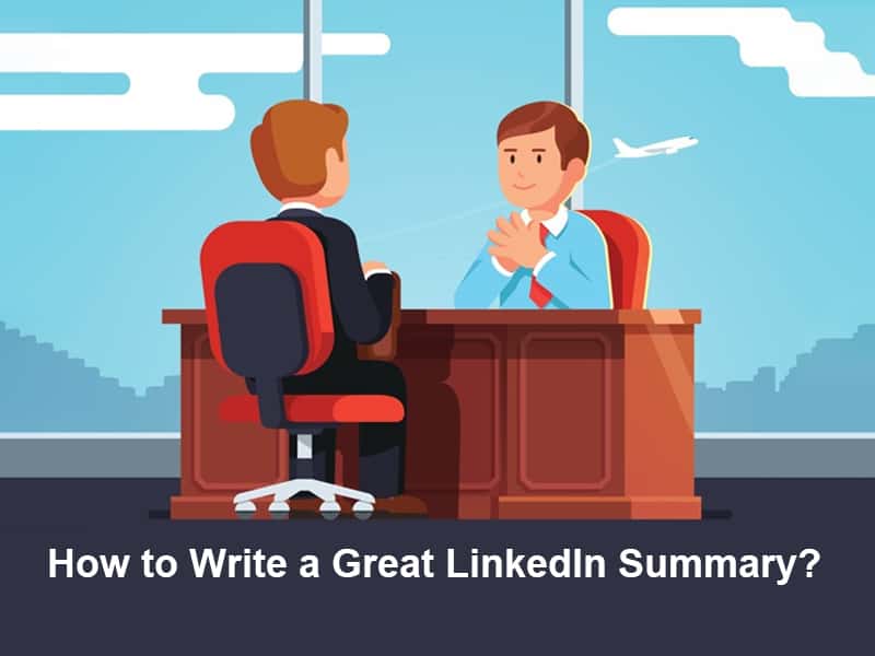 How to Write a Great LinkedIn Summary