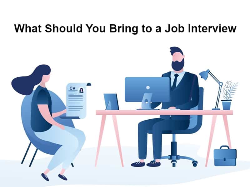 What Should You Bring to a Job Interview