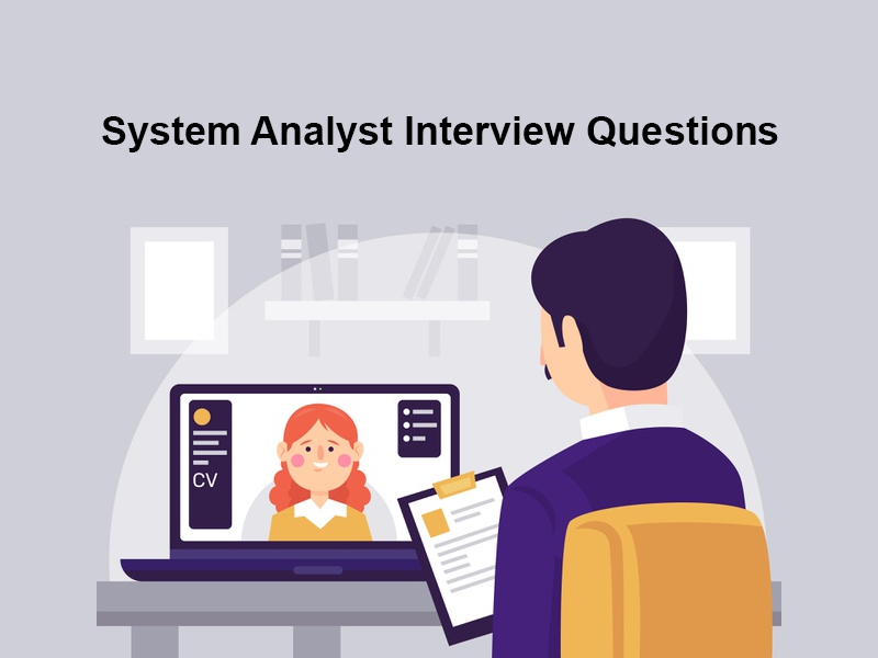 System Analyst Interview Questions