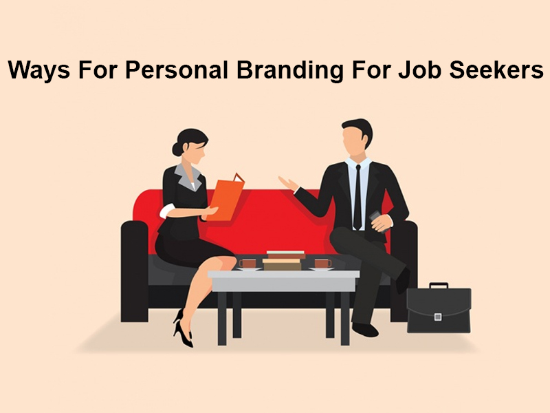 Ways For Personal Branding For Job Seekers
