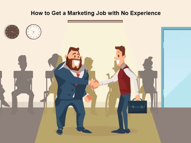 How to Get a Marketing Job with No