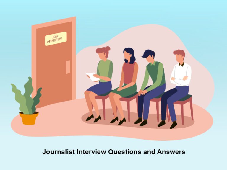 Top 21 Journalist Interview Questions In 2022 With Answers Prep My
