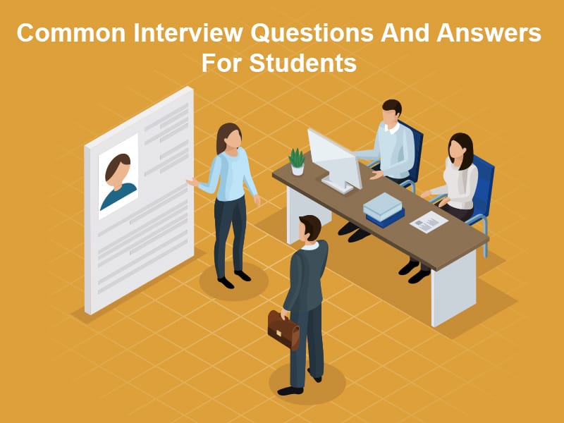 Common Interview Questions And Answers For Students