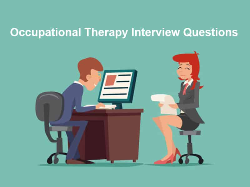Occupational Therapy Interview Questions
