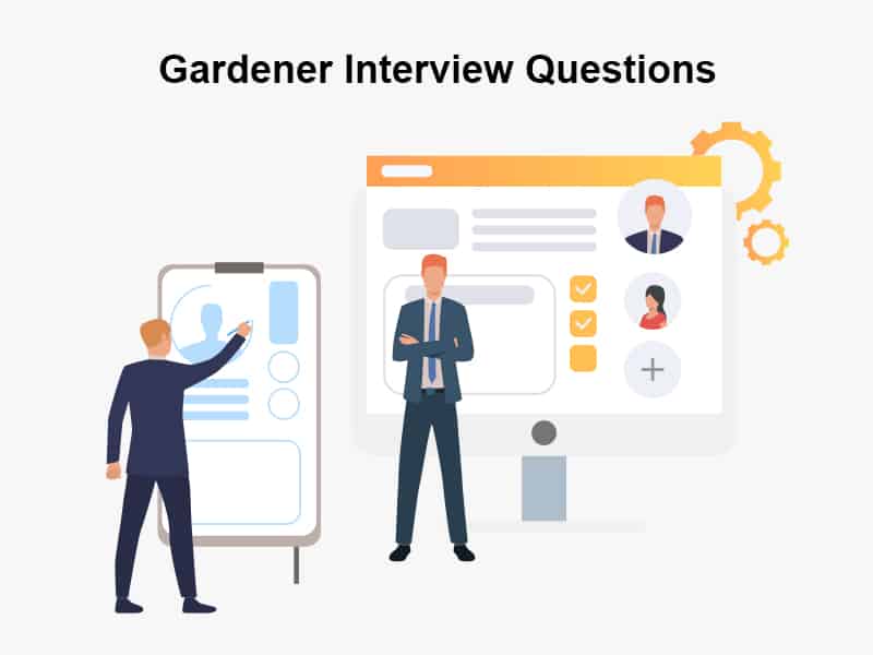 Gardener Interview Questions