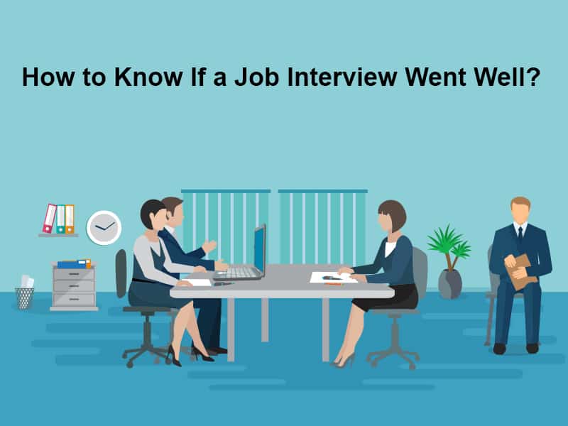 How to Know If a Job Interview Went Well