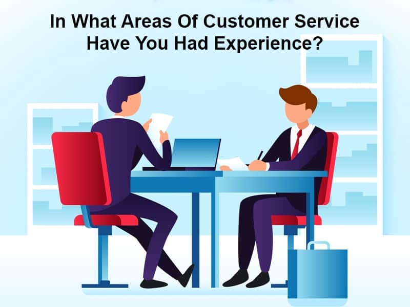 In What Areas Of Customer Service Have You Had