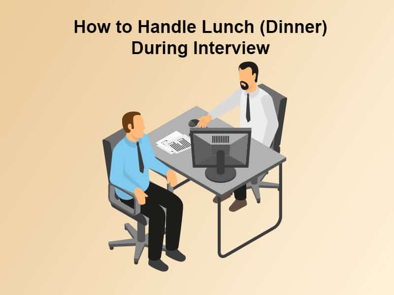 How to Handle Lunch Dinner During Interview