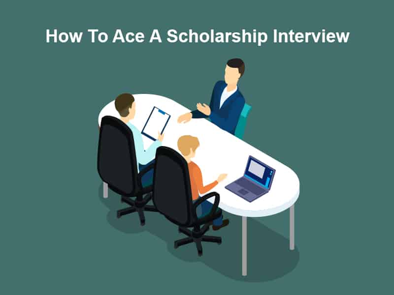 How To Ace A Scholarship Interview