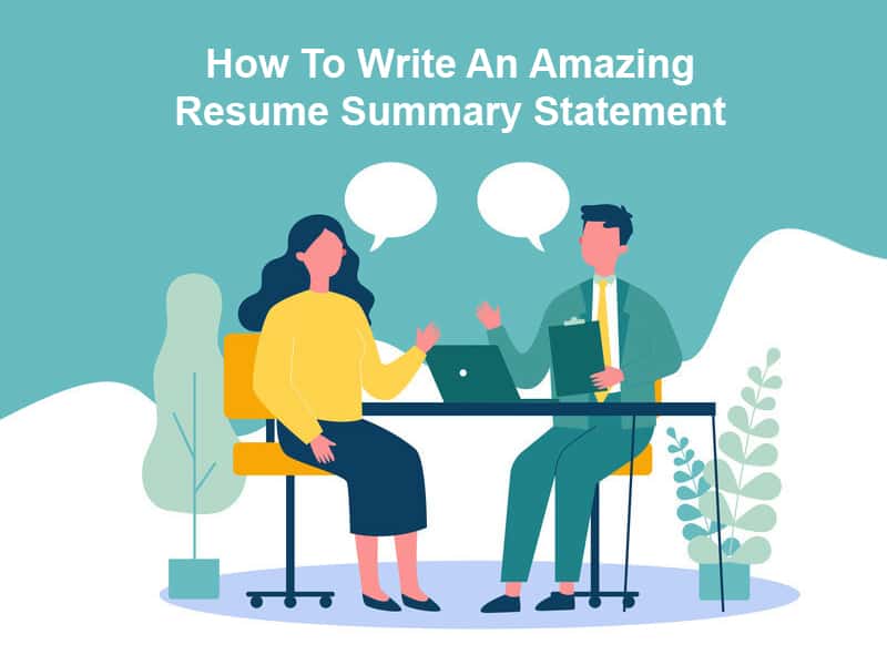 How To Write An Amazing Resume Summary Statement