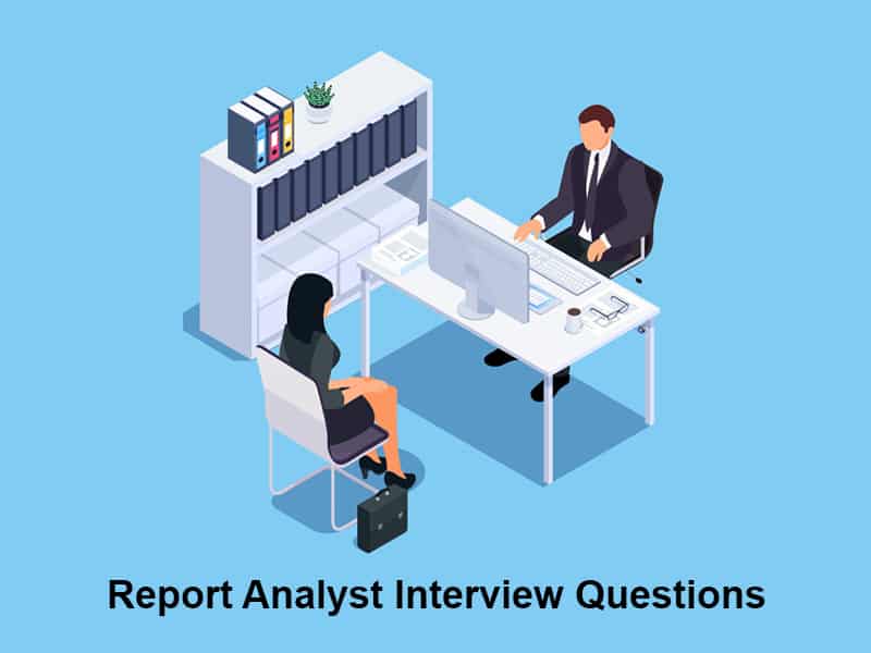 Report Analyst Interview Questions