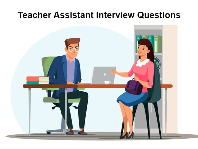 Teacher Assistant Interview Questions