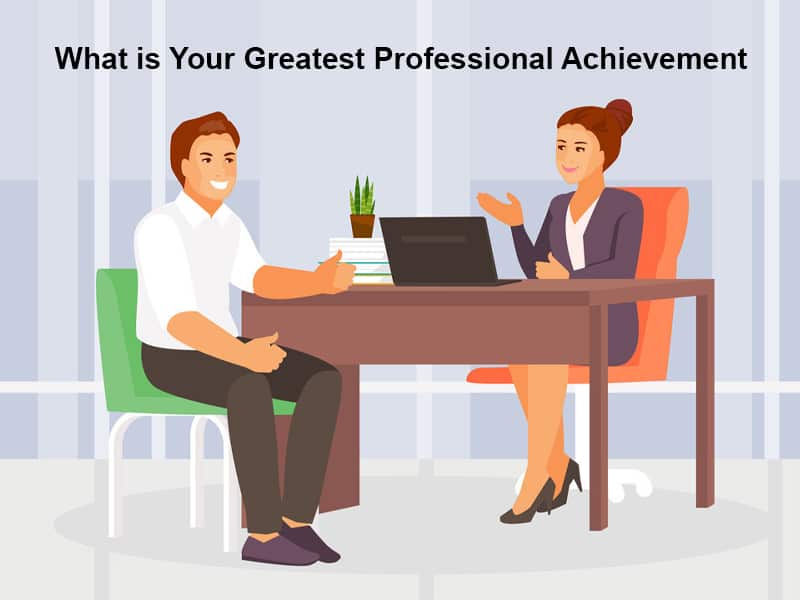 What is Your Greatest Professional Achievement
