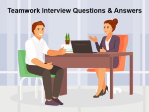 Teamwork Interview Questions Answers 300x225 