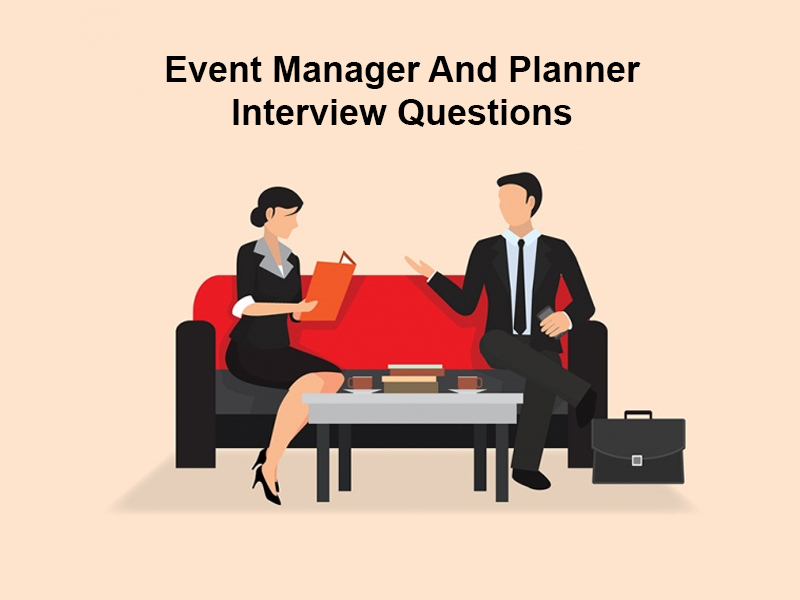 Event Manager And Planner Interview Questions