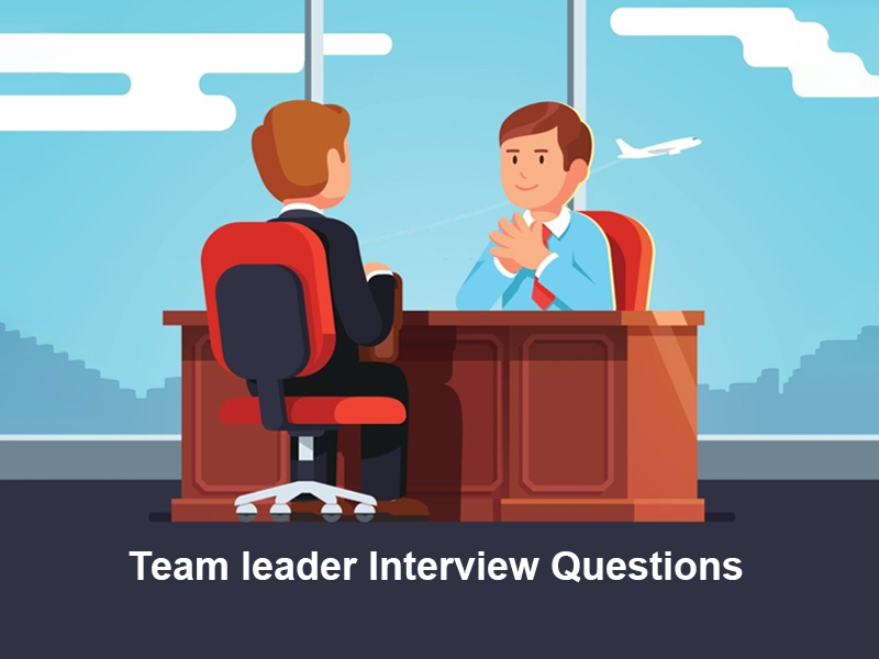 Top 21 Team Leader Interview Questions In 2024 With Answers   Team Leader Interview Questions 