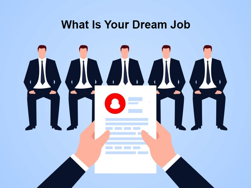 What Is Your Dream Job