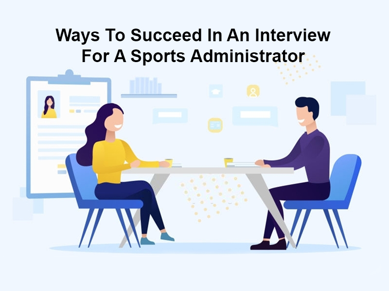 Interview For A Sports Administrator