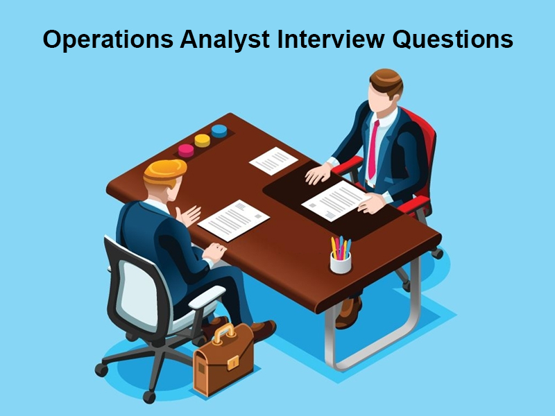 Operations Analyst Interview Questions