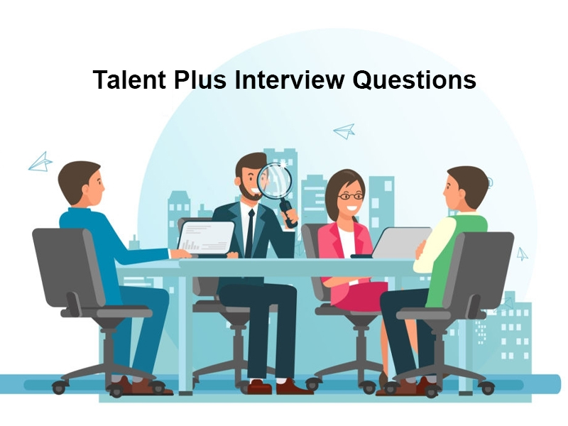 Talent Plus Interview Questions