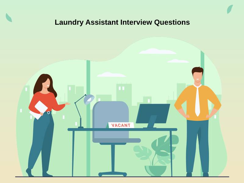 Laundry Assistant Interview Questions 1