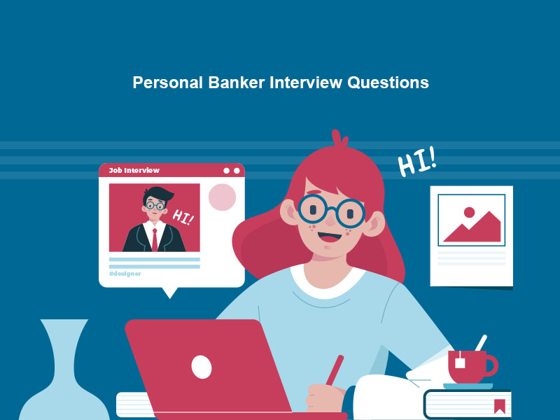 Personal Banker Interview Questions