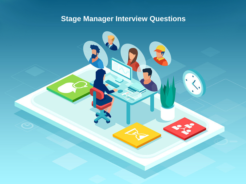 Stage Manager Interview Queestions