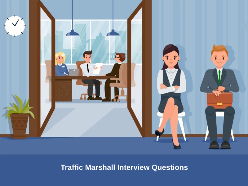 Traffic Marshall Interview Questions