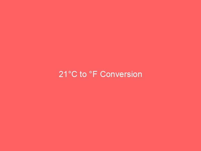 21c to f conversion 14304