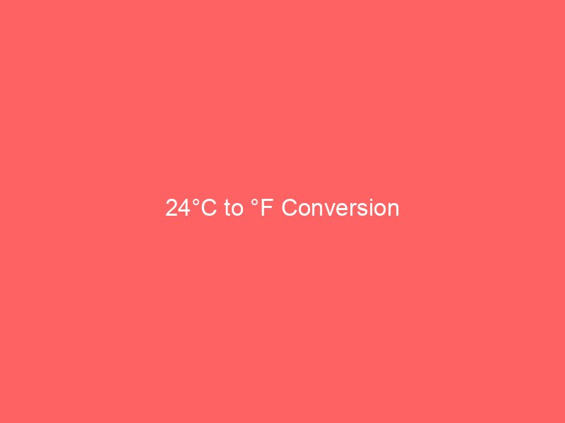 24c to f conversion 14302