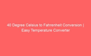 27 Degree Celsius to Fahrenheit Conversion | Accurate & Easy