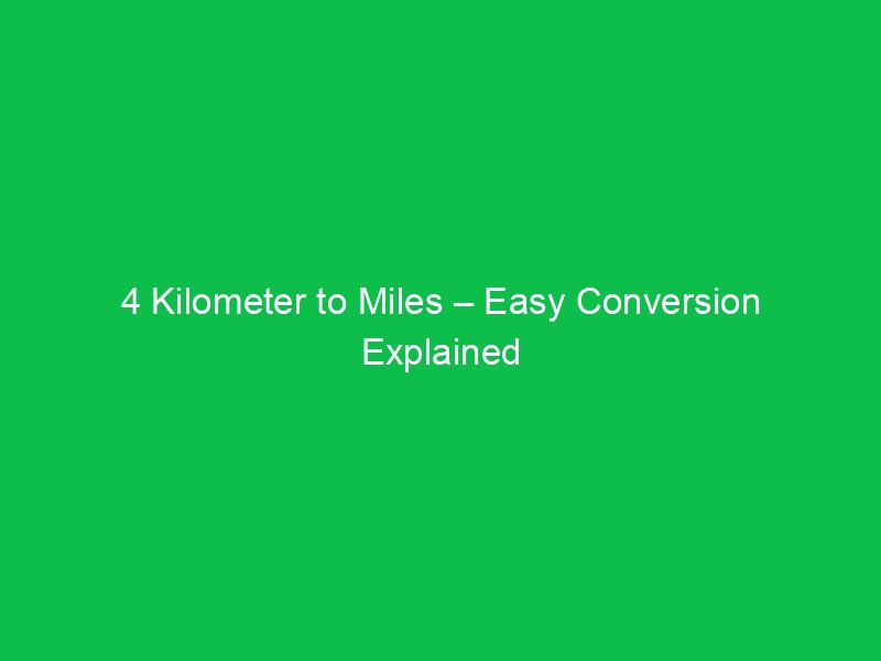 4 kilometer to miles easy conversion