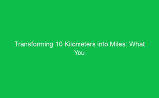 Transforming 5 Kilometers into Miles: A Complete Breakdown