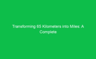Transforming 1200 Kilometers into Miles: A Complete Breakdown