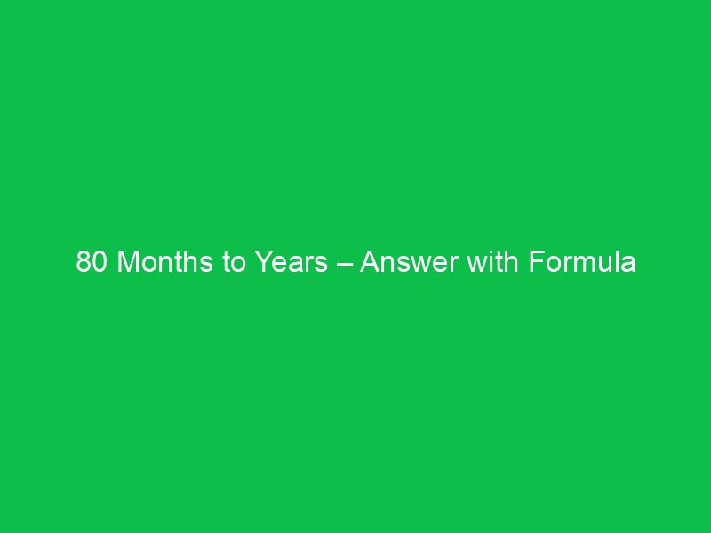 52 Months to Years – Easy Conversion Explained