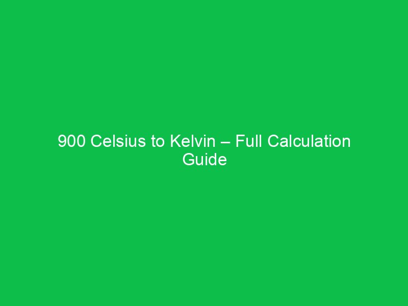 16 K to Celsius – Full Calculation Guide